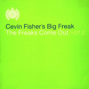 Cevin Fisher's Big Freak - The Freaks Come Out >Pt.2 (12") (Near Mint (NM or M-))