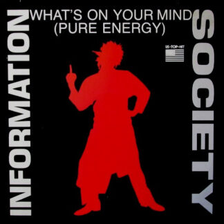 Information Society - What's On Your Mind (Pure Energy) (12", Maxi) (Very Good Plus (VG+))