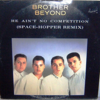 Brother Beyond - He Ain't No Competition (Space-Hopper Remix) (12") (Very Good Plus (VG+))