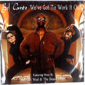 Bel Canto (2) - We've Got To Work It Out (12") (Very Good Plus (VG+))