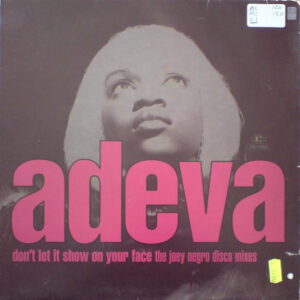 Adeva - Don't Let It Show On Your Face (The Joey Negro Disco Mixes) (12") (Very Good Plus (VG+))