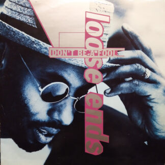 Loose Ends - Don't Be A Fool (12") (Very Good (VG))