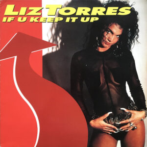 Liz Torres - If U Keep It Up (12") (Near Mint (NM or M-))