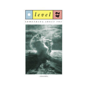 Level 42 - Something About You (Sisa Mix) (12", Single, Art) (Near Mint (NM or M-))