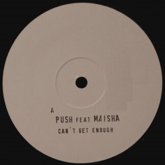 Push (9) Feat. Maisha - Can't Get Enough (12", W/Lbl) (Very Good Plus (VG+))