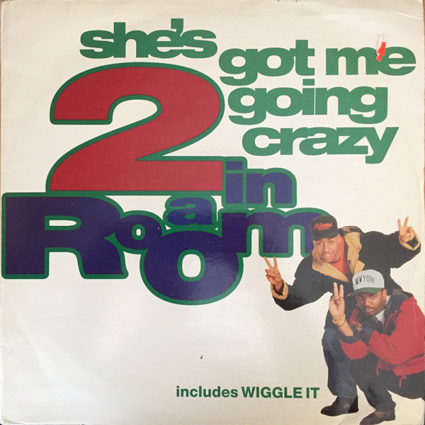 2 In A Room - She's Got Me Going Crazy (12") (Very Good Plus (VG+))