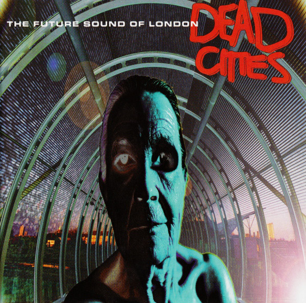 The Future Sound Of London - Dead Cities (CD, Album) (Near Mint (NM or M-))