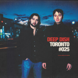 Deep Dish - Toronto #025 (2xCD, Comp, Mixed) (Very Good Plus (VG+))