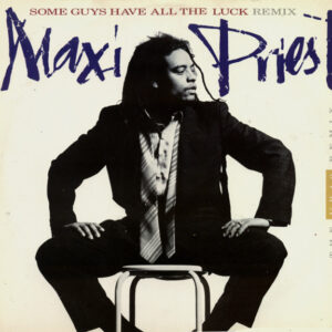 Maxi Priest - Some Guys Have All The Luck (The UB40 Remix) (12") (Mint (M))