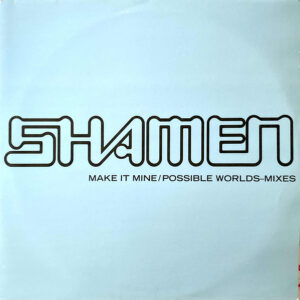 The Shamen - Make It Mine / Possible Worlds — Mixes (2x12", Promo) (Near Mint (NM or M-))