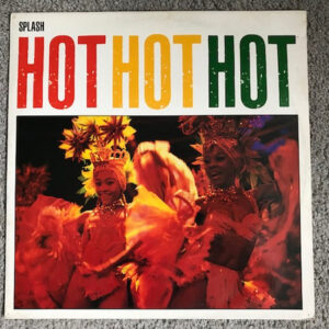 Splash (12) - Hot Hot Hot (12") (Very Good Plus (VG+))