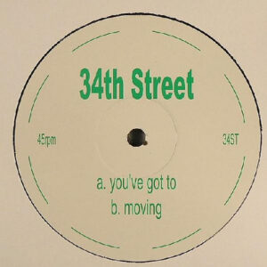 34th Street - You've Got To / Moving (12", Unofficial) (Very Good (VG))