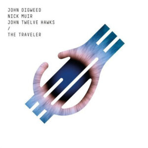 John Digweed & Nick Muir / John Twelve Hawks - The Traveler (CD, Album, P/Mixed) (Near Mint (NM or M-))