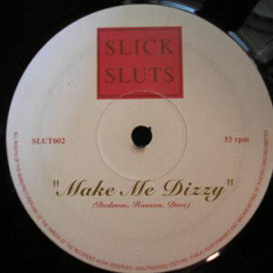 Slick Sluts - Make Me Dizzy (12") (Very Good (VG))