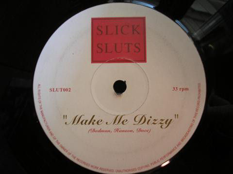 Slick Sluts - Make Me Dizzy (12") (Very Good (VG))