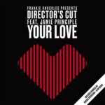 Frankie Knuckles Presents Director's Cut (3) Feat. Jamie Principle-0